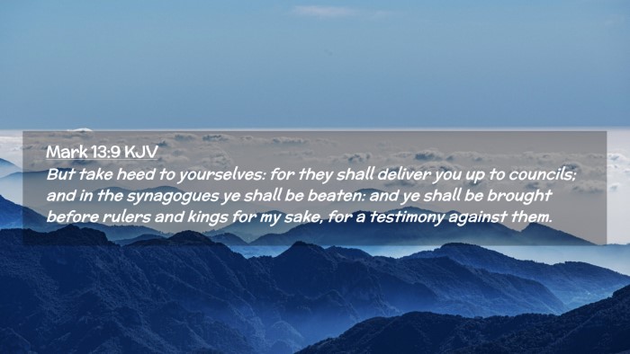 Picture 02 - Mark 13:9 KJV Desktop Wallpaper - But take heed to yourselves: for they shall - Desktop Bible Verse Wallpaper