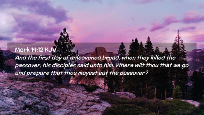 Picture 02 - Mark 14:12 KJV Desktop Wallpaper - And the first day of unleavened bread, when they - Desktop Bible Verse Wallpaper