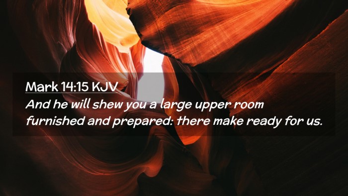 Picture 02 - Mark 14:15 KJV Desktop Wallpaper - And he will shew you a large upper room furnished - Desktop Bible Verse Wallpaper