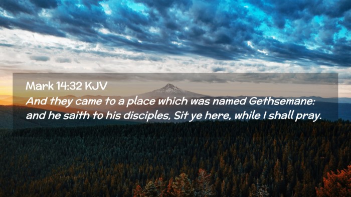 Picture 02 - Mark 14:32 KJV Desktop Wallpaper - And they came to a place which was named - Desktop Bible Verse Wallpaper