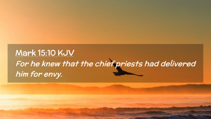 Picture 02 - Mark 15:10 KJV Desktop Wallpaper - For he knew that the chief priests had delivered - Desktop Bible Verse Wallpaper