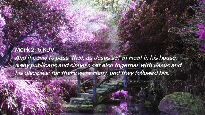 Picture 02 - Mark 2:15 KJV Desktop Wallpaper - And it came to pass, that, as Jesus sat at meat - Desktop Bible Verse Wallpaper