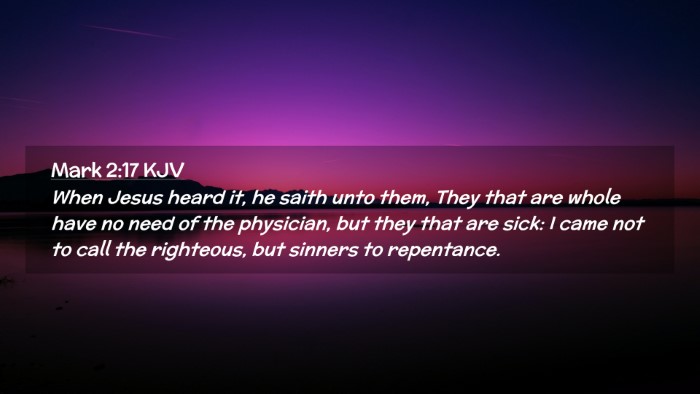 Picture 02 - Mark 2:17 KJV Desktop Wallpaper - When Jesus heard it, he saith unto them, They - Desktop Bible Verse Wallpaper