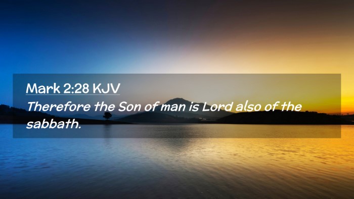 Picture 02 - Mark 2:28 KJV Desktop Wallpaper - Therefore the Son of man is Lord also of the - Desktop Bible Verse Wallpaper