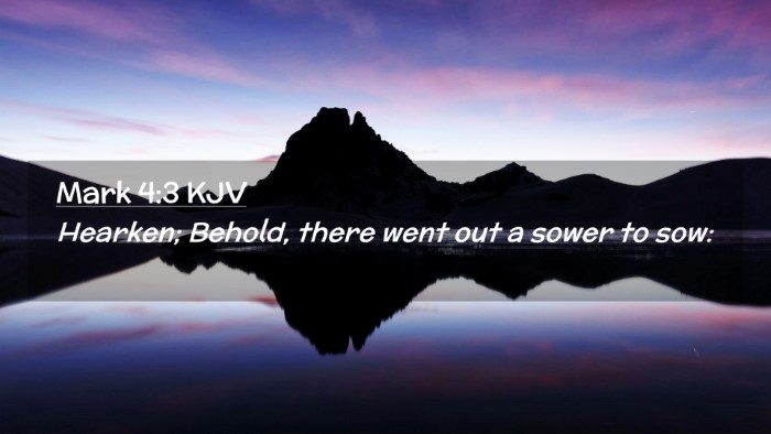 Picture 02 - Mark 4:3 KJV Desktop Wallpaper - Hearken; Behold, there went out a sower to - Desktop Bible Verse Wallpaper
