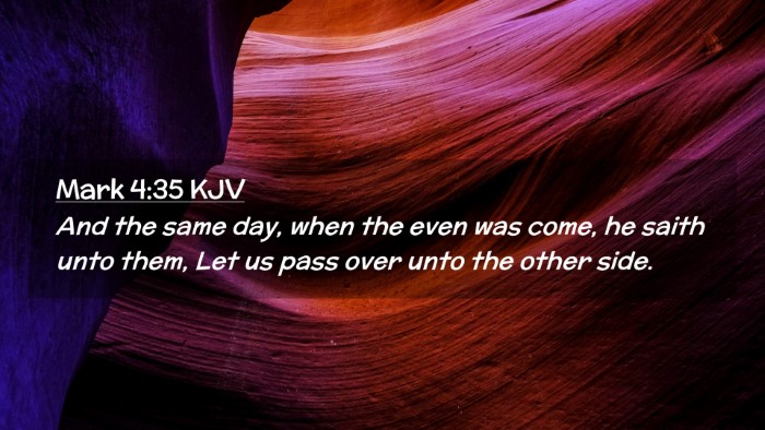 Picture 02 - Mark 4:35 KJV Desktop Wallpaper - And the same day, when the even was come, he - Desktop Bible Verse Wallpaper