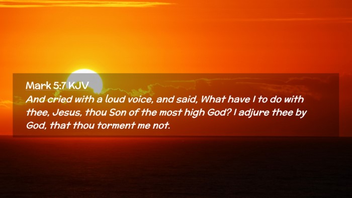 Picture 02 - Mark 5:7 KJV Desktop Wallpaper - And cried with a loud voice, and said, What have - Desktop Bible Verse Wallpaper