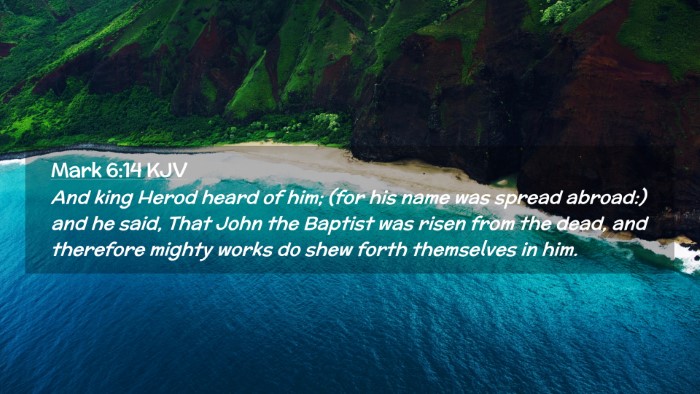 Picture 02 - Mark 6:14 KJV Desktop Wallpaper - And king Herod heard of him; (for his name was - Desktop Bible Verse Wallpaper