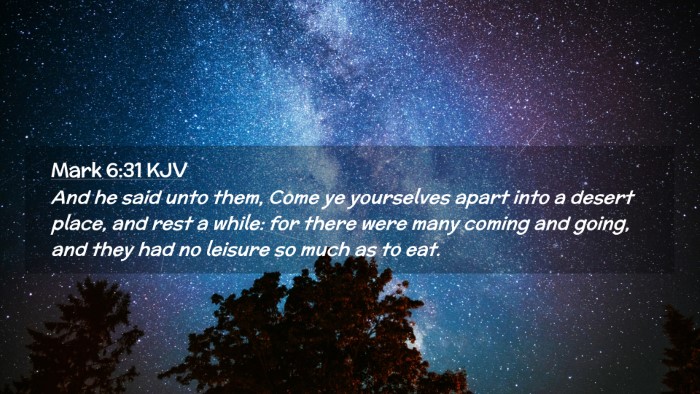 Picture 02 - Mark 6:31 KJV Desktop Wallpaper - And he said unto them, Come ye yourselves apart - Desktop Bible Verse Wallpaper