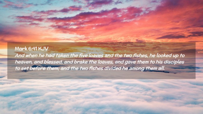 Picture 02 - Mark 6:41 KJV Desktop Wallpaper - And when he had taken the five loaves and the two - Desktop Bible Verse Wallpaper