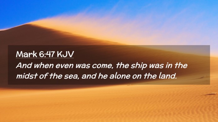 Picture 02 - Mark 6:47 KJV Desktop Wallpaper - And when even was come, the ship was in the midst - Desktop Bible Verse Wallpaper