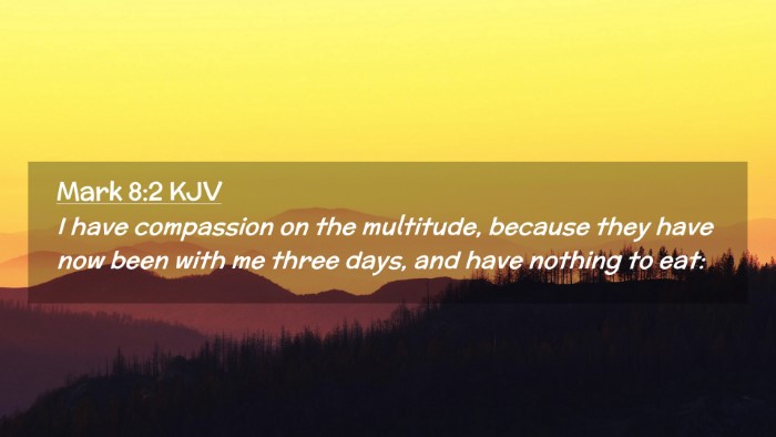 Picture 02 - Mark 8:2 KJV Desktop Wallpaper - I have compassion on the multitude, because they - Desktop Bible Verse Wallpaper