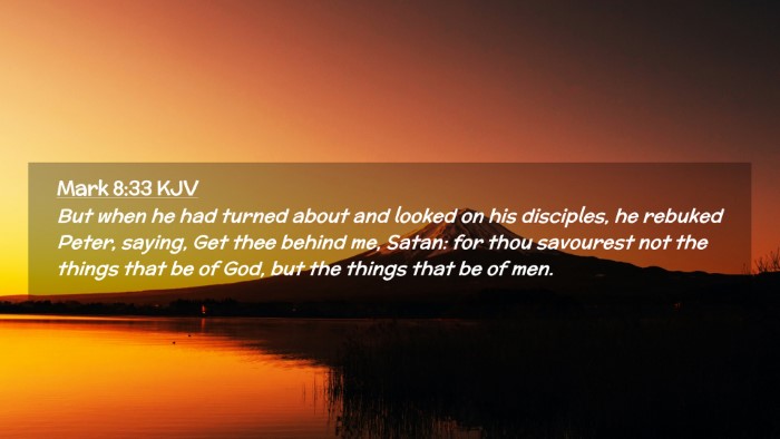 Picture 02 - Mark 8:33 KJV Desktop Wallpaper - But when he had turned about and looked on his - Desktop Bible Verse Wallpaper