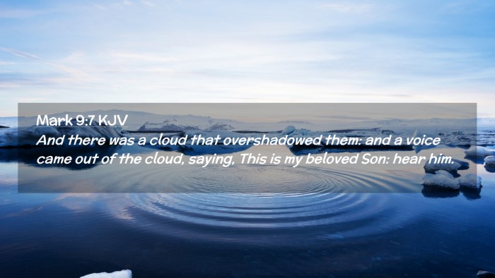 Picture 02 - Mark 9:7 KJV Desktop Wallpaper - And there was a cloud that overshadowed them: and - Desktop Bible Verse Wallpaper