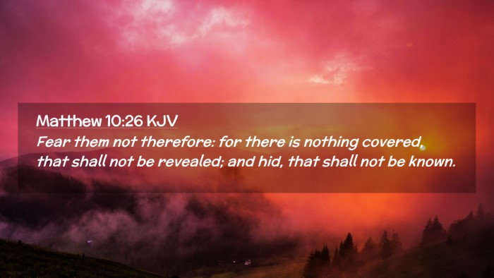 Picture 02 - Matthew 10:26 KJV Desktop Wallpaper - Fear them not therefore: for there is nothing - Desktop Bible Verse Wallpaper