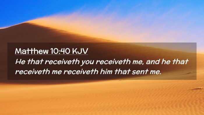 Picture 02 - Matthew 10:40 KJV Desktop Wallpaper - He that receiveth you receiveth me, and he that - Desktop Bible Verse Wallpaper