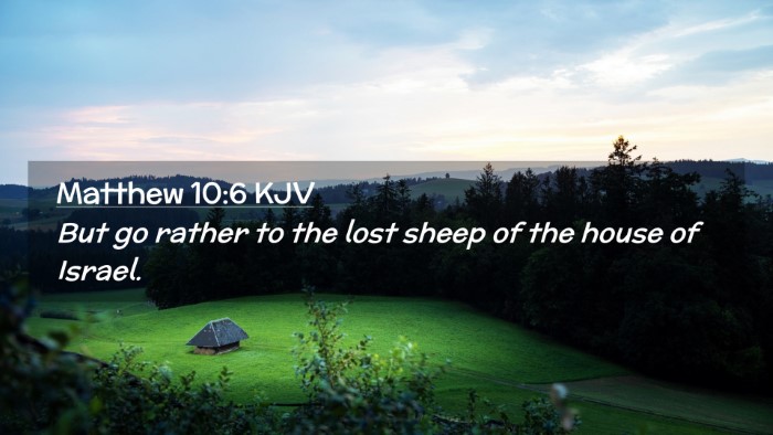 Picture 02 - Matthew 10:6 KJV Desktop Wallpaper - But go rather to the lost sheep of the house of - Desktop Bible Verse Wallpaper