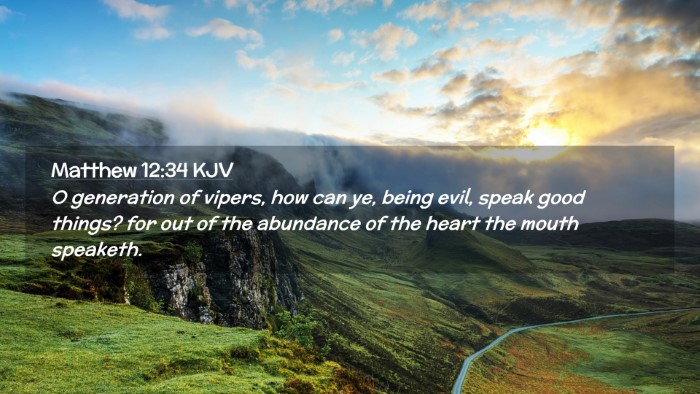 Picture 02 - Matthew 12:34 KJV Desktop Wallpaper - O generation of vipers, how can ye, being evil, - Desktop Bible Verse Wallpaper