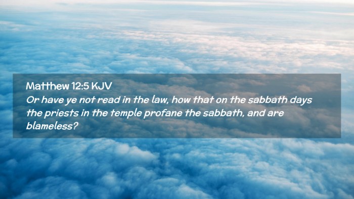 Picture 02 - Matthew 12:5 KJV Desktop Wallpaper - Or have ye not read in the law, how that on the - Desktop Bible Verse Wallpaper