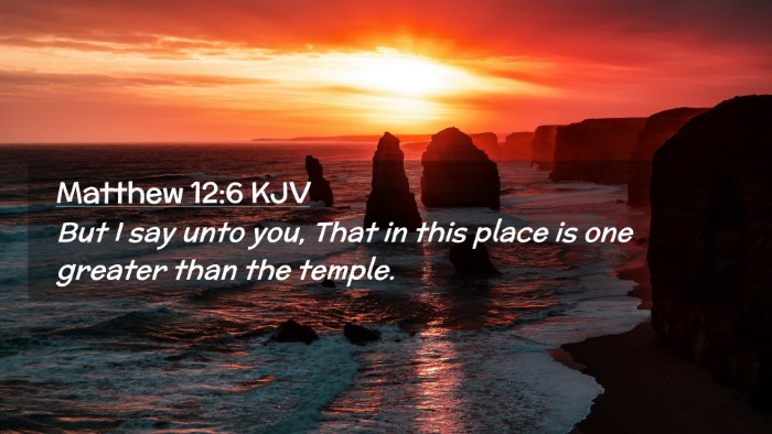 Picture 02 - Matthew 12:6 KJV Desktop Wallpaper - But I say unto you, That in this place is one - Desktop Bible Verse Wallpaper