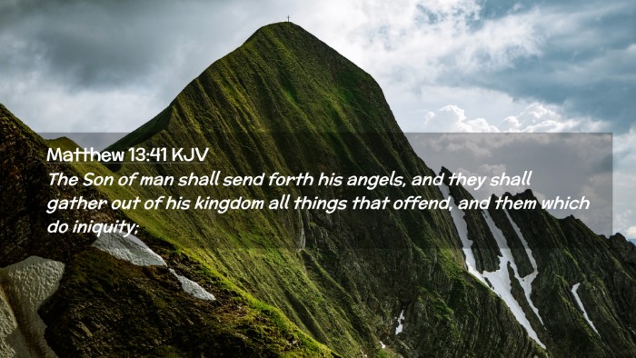 Picture 02 - Matthew 13:41 KJV Desktop Wallpaper - The Son of man shall send forth his angels, and - Desktop Bible Verse Wallpaper