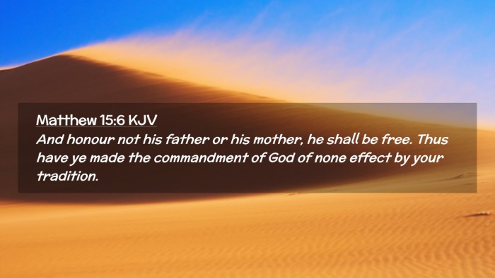 Picture 02 - Matthew 15:6 KJV Desktop Wallpaper - And honour not his father or his mother, he shall - Desktop Bible Verse Wallpaper