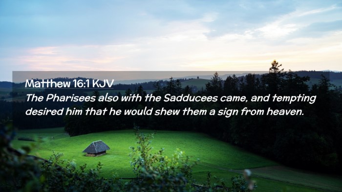 Picture 02 - Matthew 16:1 KJV Desktop Wallpaper - The Pharisees also with the Sadducees came, and - Desktop Bible Verse Wallpaper