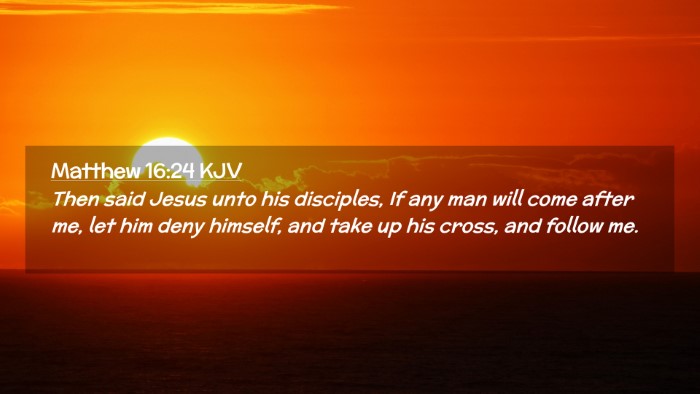 Picture 02 - Matthew 16:24 KJV Desktop Wallpaper - Then said Jesus unto his disciples, If any man - Desktop Bible Verse Wallpaper
