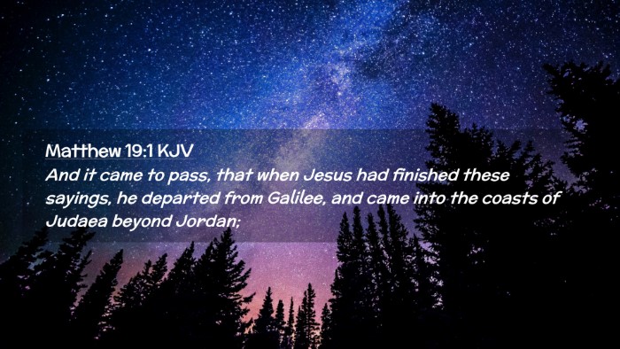 Picture 02 - Matthew 19:1 KJV Desktop Wallpaper - And it came to pass, that when Jesus had finished - Desktop Bible Verse Wallpaper