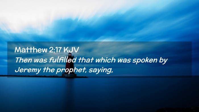 Picture 02 - Matthew 2:17 KJV Desktop Wallpaper - Then was fulfilled that which was spoken by - Desktop Bible Verse Wallpaper