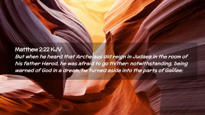 Picture 02 - Matthew 2:22 KJV Desktop Wallpaper - But when he heard that Archelaus did reign in - Desktop Bible Verse Wallpaper