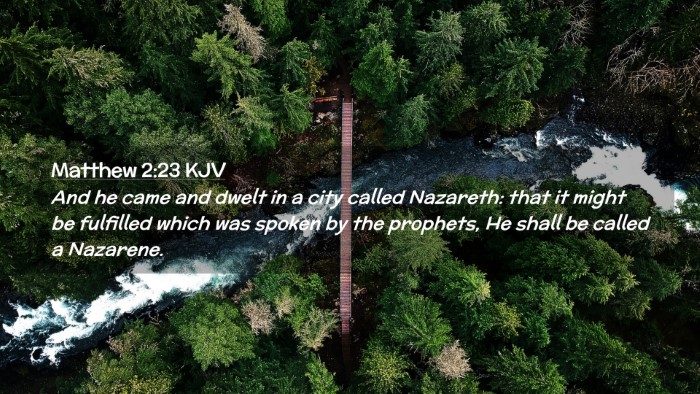 Picture 02 - Matthew 2:23 KJV Desktop Wallpaper - And he came and dwelt in a city called Nazareth: - Desktop Bible Verse Wallpaper