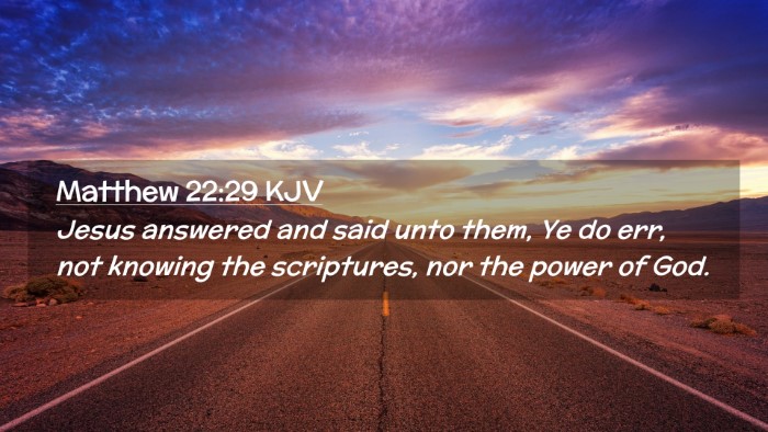 Picture 02 - Matthew 22:29 KJV Desktop Wallpaper - Jesus answered and said unto them, Ye do err, not - Desktop Bible Verse Wallpaper