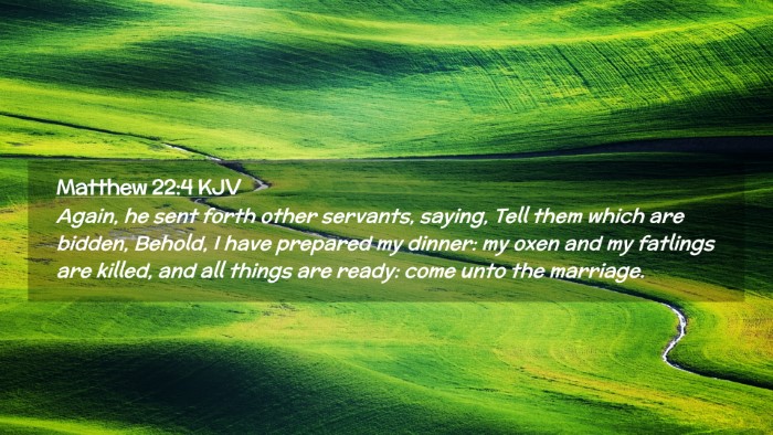 Picture 02 - Matthew 22:4 KJV Desktop Wallpaper - Again, he sent forth other servants, saying, Tell - Desktop Bible Verse Wallpaper