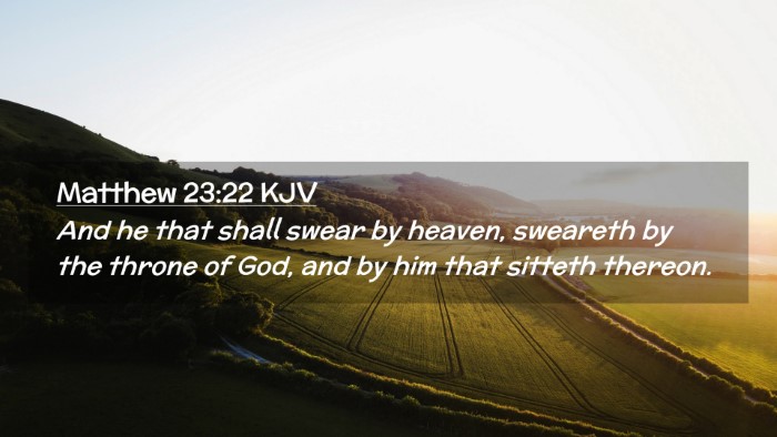 Picture 02 - Matthew 23:22 KJV Desktop Wallpaper - And he that shall swear by heaven, sweareth by - Desktop Bible Verse Wallpaper