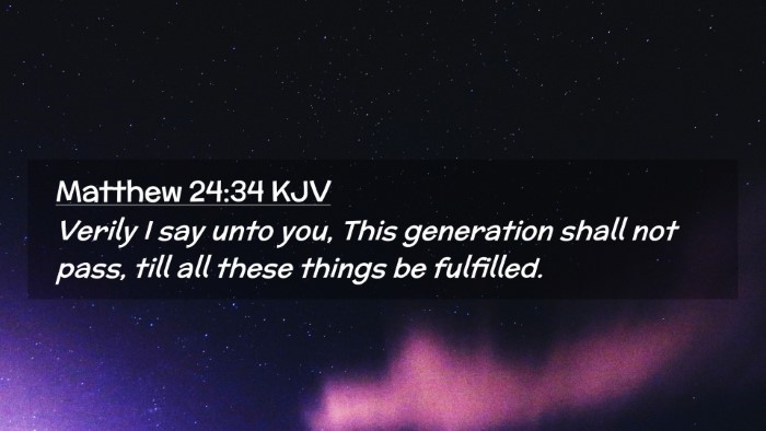 Picture 02 - Matthew 24:34 KJV Desktop Wallpaper - Verily I say unto you, This generation shall not - Desktop Bible Verse Wallpaper