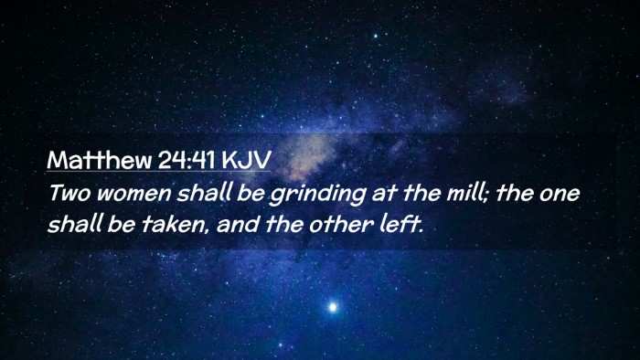 Picture 02 - Matthew 24:41 KJV Desktop Wallpaper - Two women shall be grinding at the mill; the one - Desktop Bible Verse Wallpaper