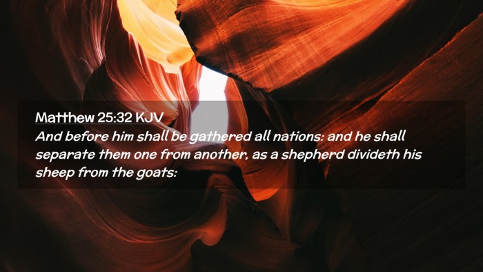 Picture 02 - Matthew 25:32 KJV Desktop Wallpaper - And before him shall be gathered all nations: and - Desktop Bible Verse Wallpaper