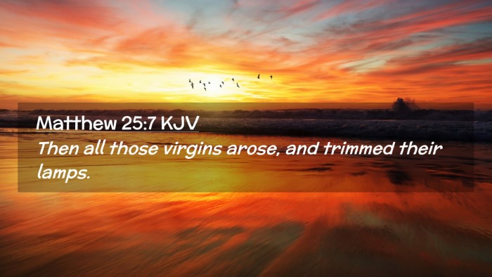 Picture 02 - Matthew 25:7 KJV Desktop Wallpaper - Then all those virgins arose, and trimmed their - Desktop Bible Verse Wallpaper