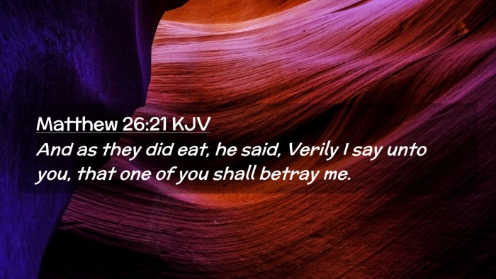 Picture 02 - Matthew 26:21 KJV Desktop Wallpaper - And as they did eat, he said, Verily I say unto - Desktop Bible Verse Wallpaper