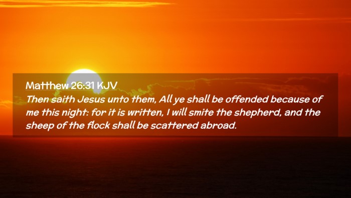 Picture 02 - Matthew 26:31 KJV Desktop Wallpaper - Then saith Jesus unto them, All ye shall be - Desktop Bible Verse Wallpaper