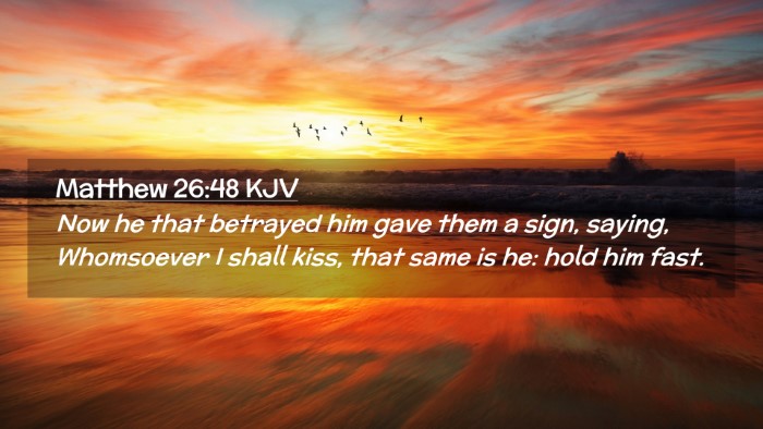 Picture 02 - Matthew 26:48 KJV Desktop Wallpaper - Now he that betrayed him gave them a sign, - Desktop Bible Verse Wallpaper