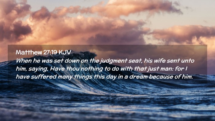 Picture 02 - Matthew 27:19 KJV Desktop Wallpaper - When he was set down on the judgment seat, his - Desktop Bible Verse Wallpaper
