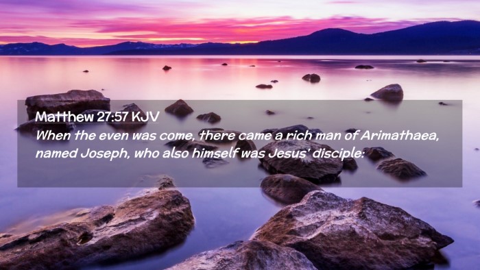 Picture 02 - Matthew 27:57 KJV Desktop Wallpaper - When the even was come, there came a rich man of - Desktop Bible Verse Wallpaper