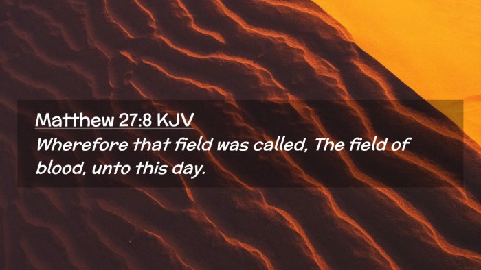 Picture 02 - Matthew 27:8 KJV Desktop Wallpaper - Wherefore that field was called, The field of - Desktop Bible Verse Wallpaper