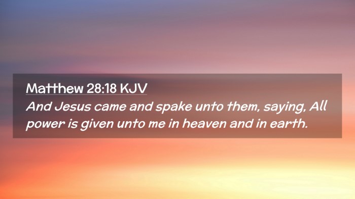 Picture 02 - Matthew 28:18 KJV Desktop Wallpaper - And Jesus came and spake unto them, saying, All - Desktop Bible Verse Wallpaper