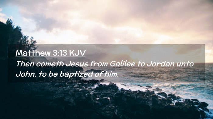 Picture 02 - Matthew 3:13 KJV Desktop Wallpaper - Then cometh Jesus from Galilee to Jordan unto - Desktop Bible Verse Wallpaper