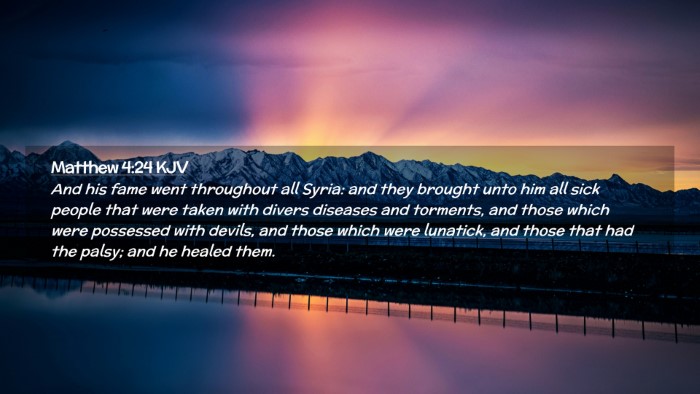 Picture 02 - Matthew 4:24 KJV Desktop Wallpaper - And his fame went throughout all Syria: and they - Desktop Bible Verse Wallpaper