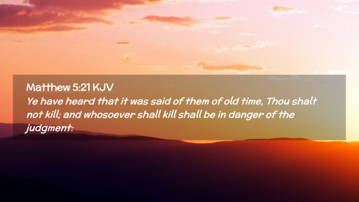 Picture 02 - Matthew 5:21 KJV Desktop Wallpaper - Ye have heard that it was said of them of old - Desktop Bible Verse Wallpaper