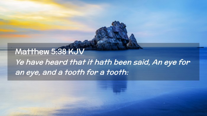 Picture 02 - Matthew 5:38 KJV Desktop Wallpaper - Ye have heard that it hath been said, An eye for - Desktop Bible Verse Wallpaper